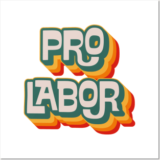 Pro Labor Posters and Art